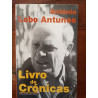 António Lobo Antunes - Livro de crónicas [1.ª ed.]