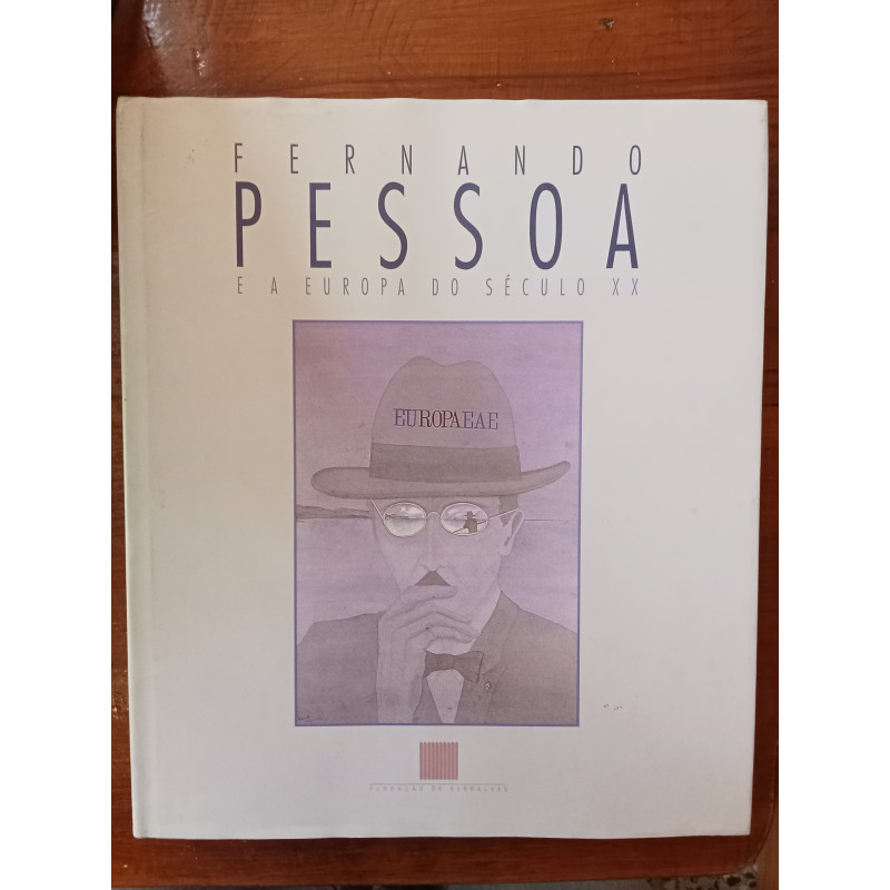 Fernando Pessoa e a Europa do Século XX