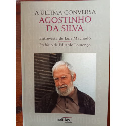 A última conversa com Agostinho da Silva