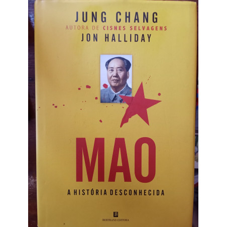 Jung Chang e Jon Halliday - Mao, a história desconhecida