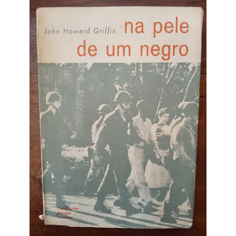 John Howard Griffin - Na pele de um negro