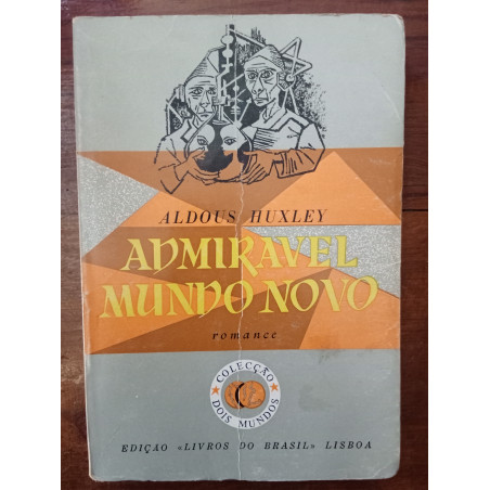 Aldous Huxley - Admirável mundo novo