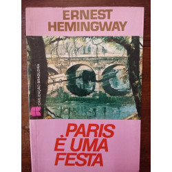 Ernest Hemingway - Paris é uma festa