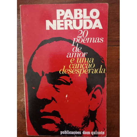 Pablo Neruda - 20 poemas de amor e uma canção desesperada