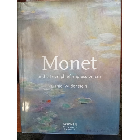 Daniel Wildenstein - Monet or the triumph of Impressionism