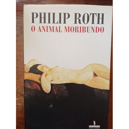 Philip Roth - O animal moribundo