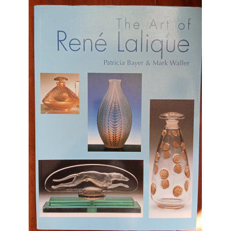 Patricia Bayer & Mark Waller - The Art of René Lalique