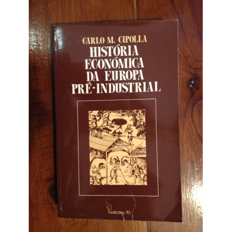 Carlo M. Cipolla - História económica da Europa Pré-Industrial