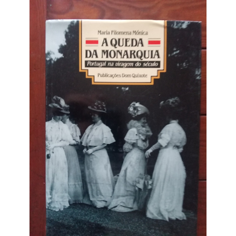 Maria Filomena Mónica - A queda da Monarquia