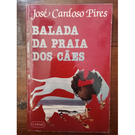 José Cardoso Pires - Balada da praia dos cães [1.ª ed., autografado]