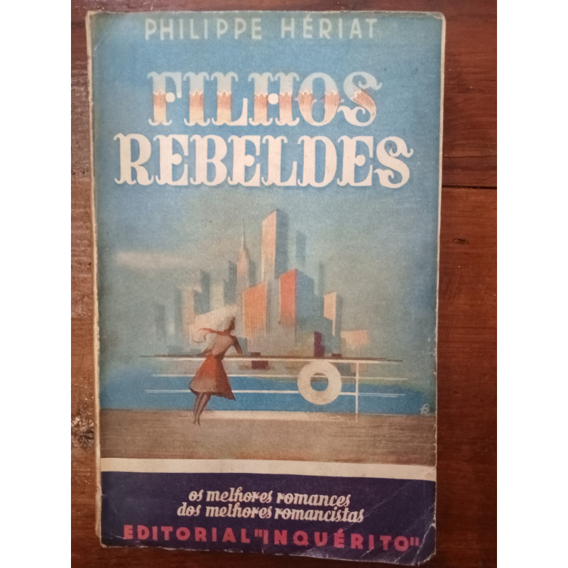 Philippe Hériat - Filhos rebeldes