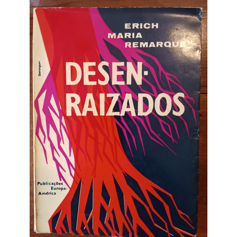 Erich Maria Remarque - Desenraizados