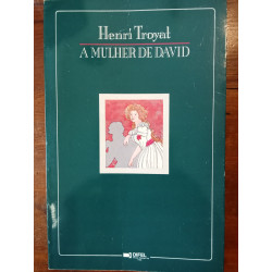 Henri Troyat - A mulher de David