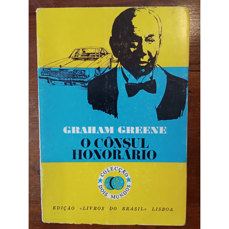 Graham Greene - O Cônsul honorário