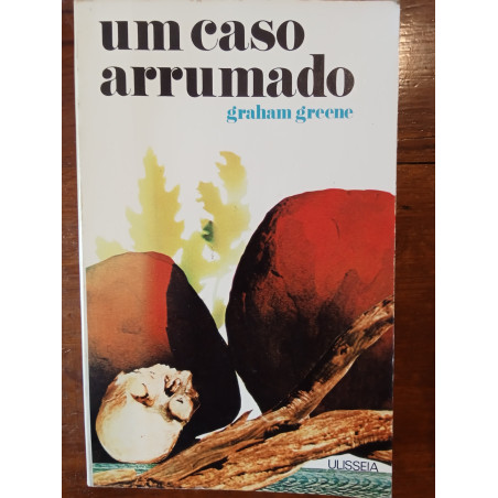 Graham Greene - Um caso arrumado