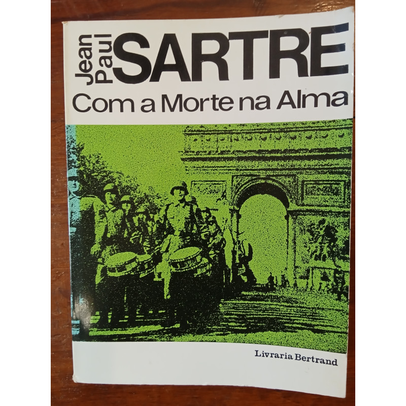 Jean-Paul Sartre - Com a morte na alma