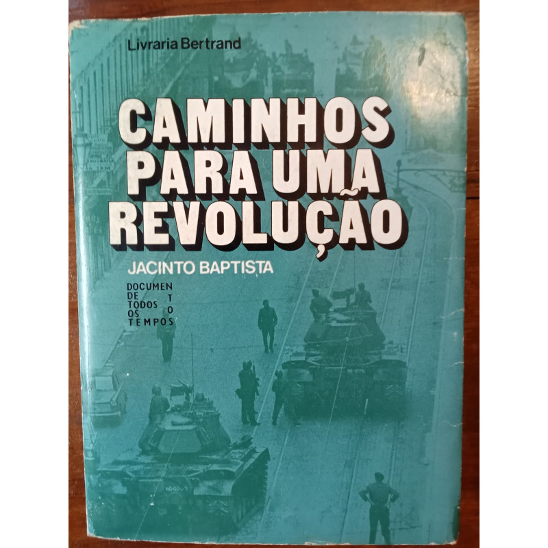 Jacinto Baptista - Caminhos para uma revolução