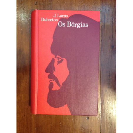 J. Lucas-Dubreton - Os bórgias