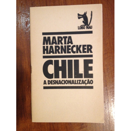 Marta Harnecker - Chile, a desnacionalização