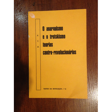 O anarquismo e o trotskismo: teorias contra-revolucionárias