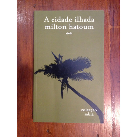 Milton Hatoum - A cidade ilhada