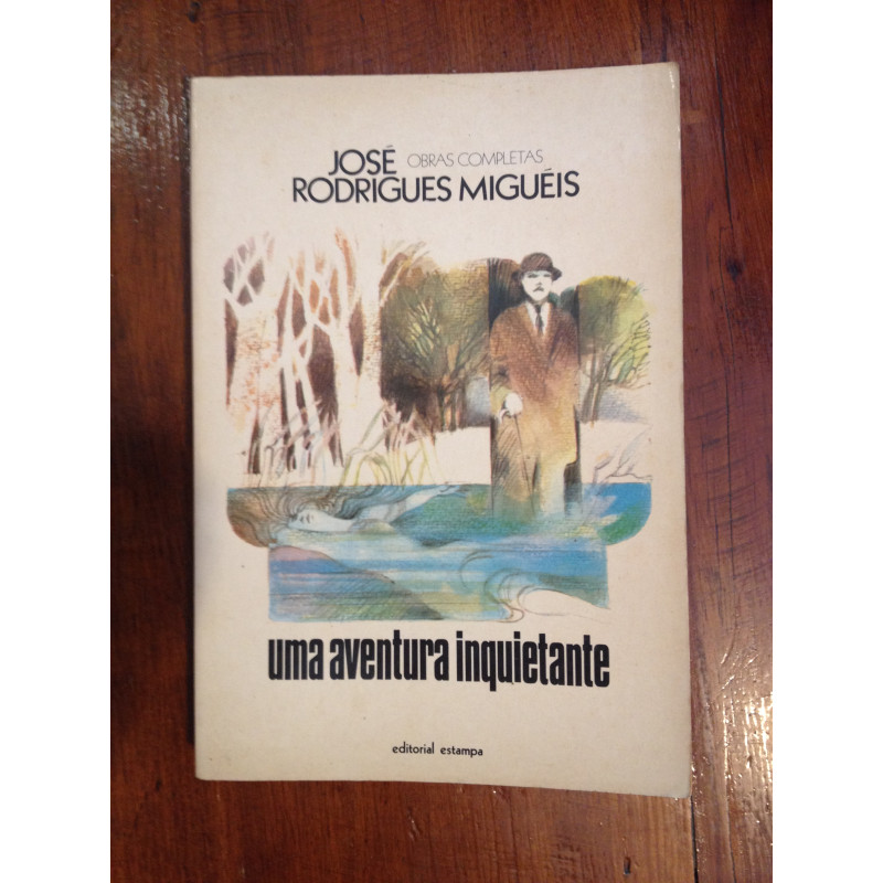 José Rodrigues Miguéis - Uma aventura inquietante