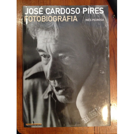 Inês Pedrosa - José Cardoso Pires, fotobiografia