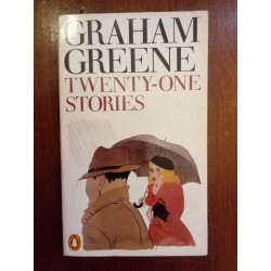 Graham Greene - Twenty-one stories