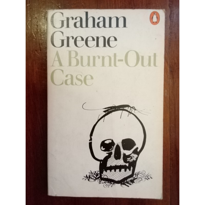 Graham Greene - A burnt-out case