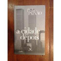 Pedro Paixão - A cidade depois [1.ª ed.]