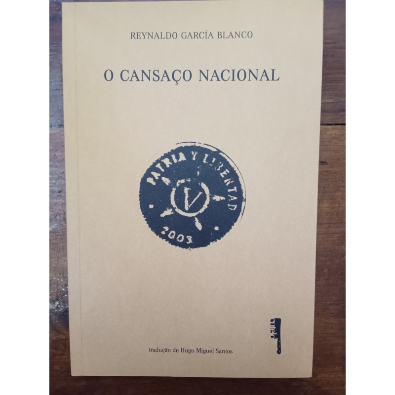 Reynaldo García Blanco - O cansaço nacional