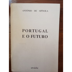 António de Spínola - Portugal e o futuro