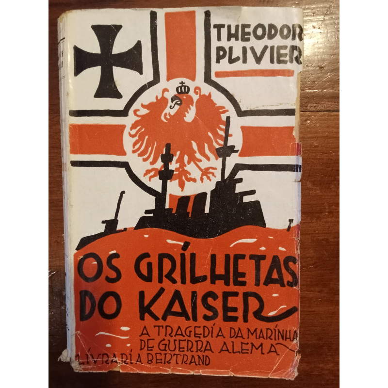 Theodor Plivier - Os grilhetas do Kaiser