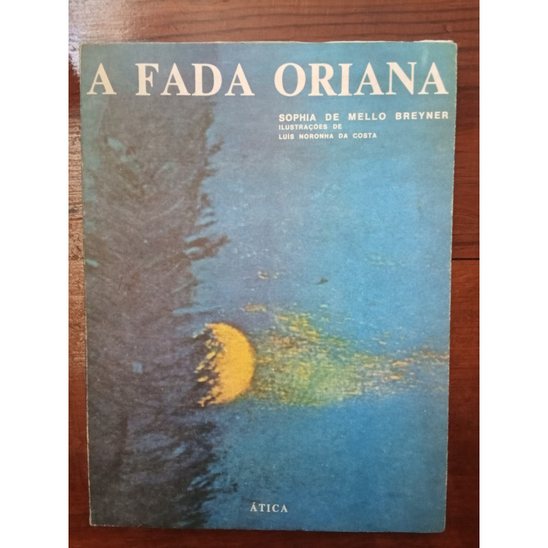 Sophia de Mello Breyner Andresen - A fada oriana