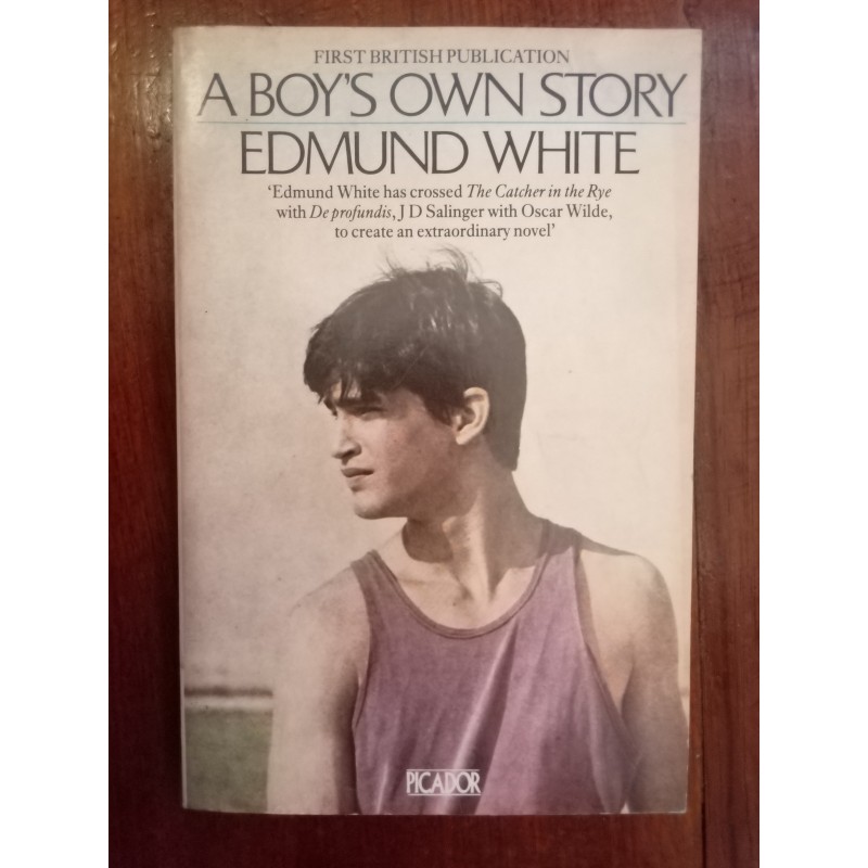 Edmund White - A boy's own story