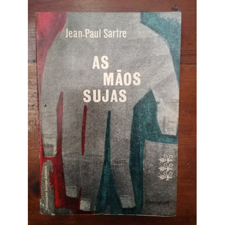 Jean-Paul Sartre - As mãos sujas