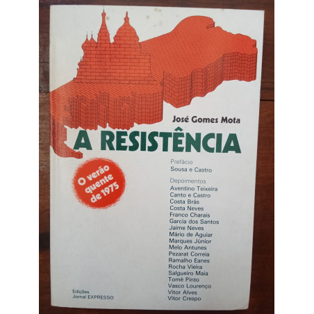 José Gomes Mota - A Resistência