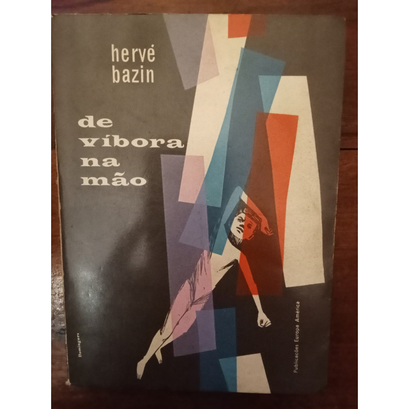 Hervé Bazin - De víbora na mão