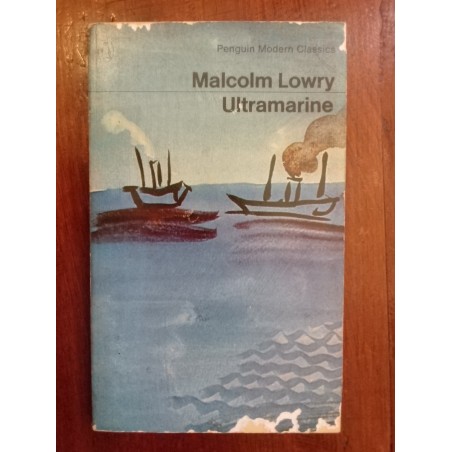 Malcolm Lowry - Ultramarine