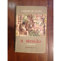 Ferreira de Castro - A missão, 3 novelas