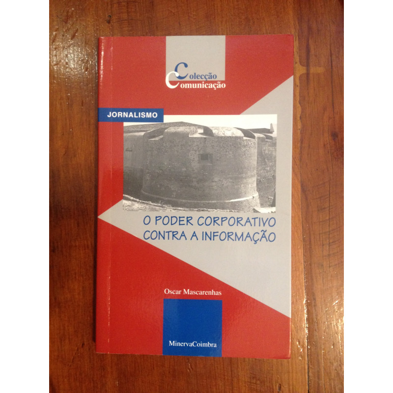 Oscar Mascarenhas - O poder corporativo contra a informação