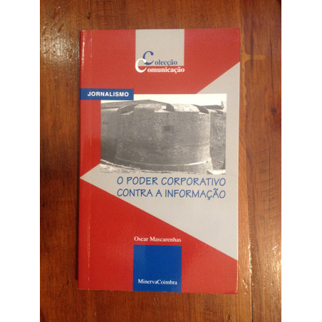 Oscar Mascarenhas - O poder corporativo contra a informação