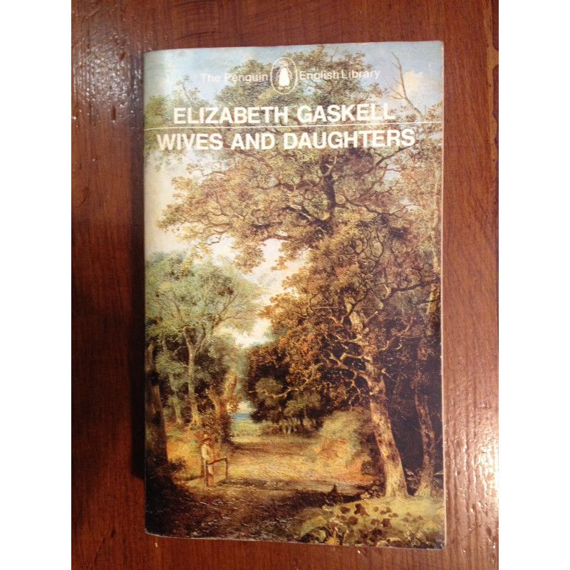 Elizabeth Gaskell - Wives and daughters