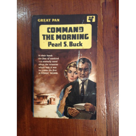 Pearl S. Buck - Command the morning