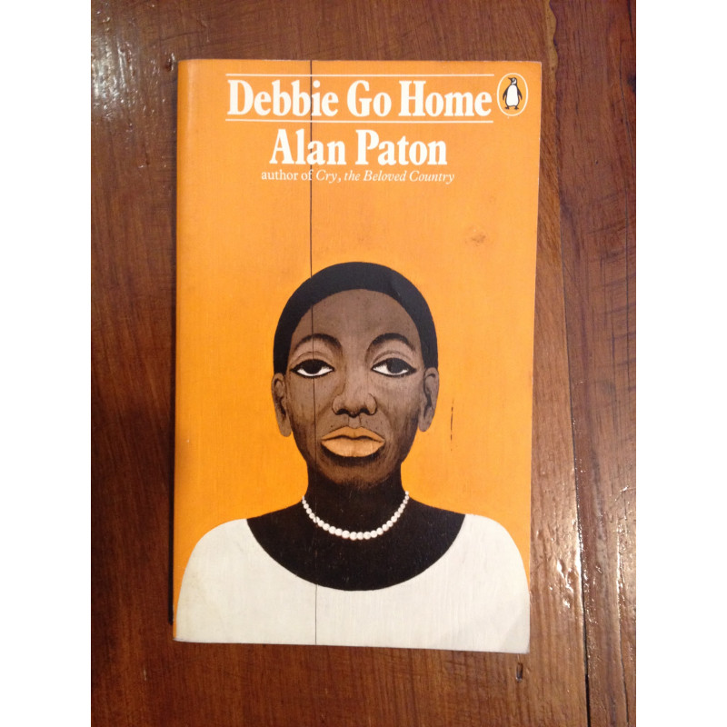 Alan Paton - Debbie go home