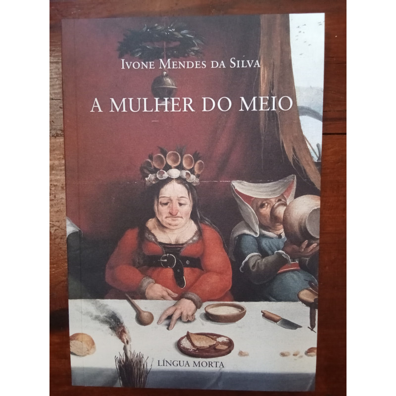 Ivone Mendes da Silva - A mulher do meio