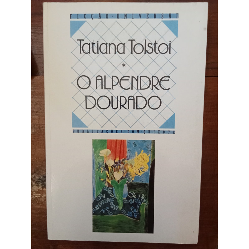 Tatiana Tolstoi - O alpendre dourado