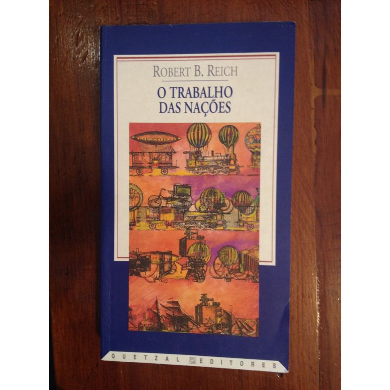 Robert B. Reich - O trabalho das nações