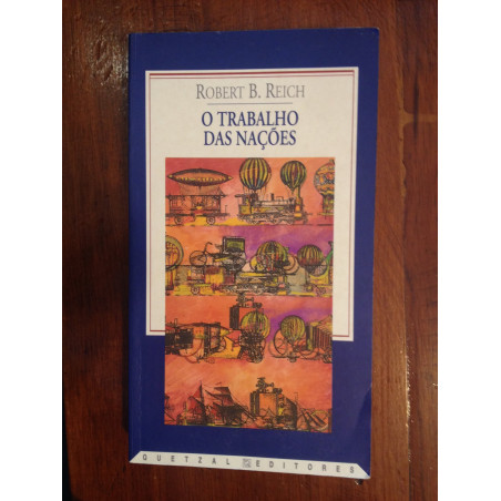 Robert B. Reich - O trabalho das nações