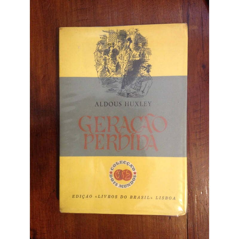 Aldous Huxley - Geração Perdida